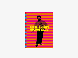 Peter Shire’s Grand Tour